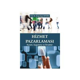Hizmet Pazarlaması - Sevgi Ayşe Öztürk - Ekin Basım Yayın