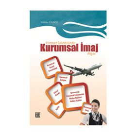 Hizmet Sektöründe Kurumsal İmaj Algısı - Nilüfer Canöz