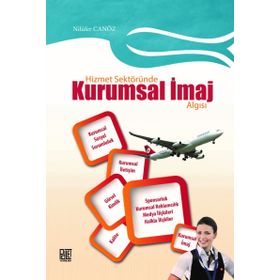 Hizmet Sektöründe Kurumsal İmaj Algısı - Nilüfer Canöz