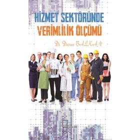 Hizmet Sektöründe Verimlilik Ölçümü - Dursun Balkan