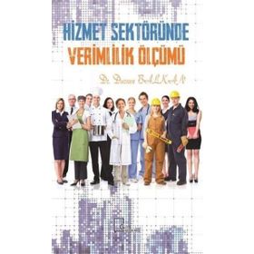 Hizmet Sektöründe Verimlilik Ölçümü - Dursun Balkan