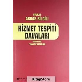 HIZMET TESPITI DAVALARI - ABBAS BILGILI