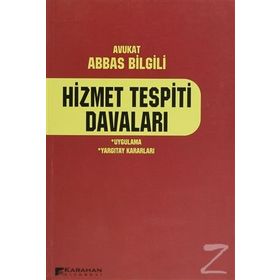 HIZMET TESPITI DAVALARI - ABBAS BILGILI