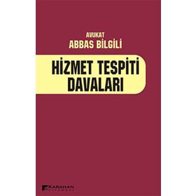 HIZMET TESPITI DAVALARI - ABBAS BILGILI
