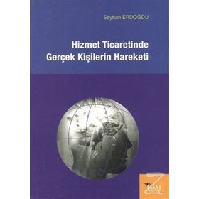 HIZMET TICARETINDE GERÇEK KIŞILERIN HAREKETI - SEYHAN ERDOĞDU