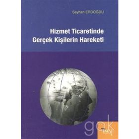 HIZMET TICARETINDE GERÇEK KIŞILERIN HAREKETI - SEYHAN ERDOĞDU