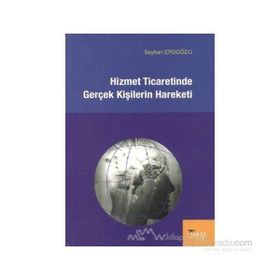 HIZMET TICARETINDE GERÇEK KIŞILERIN HAREKETI - SEYHAN ERDOĞDU