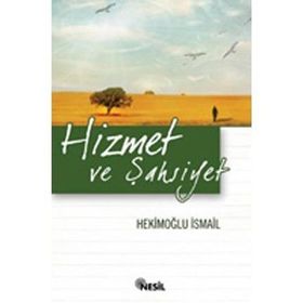 HIZMET VE ŞAHSİYET - HEKİMOĞLU İSMAİL