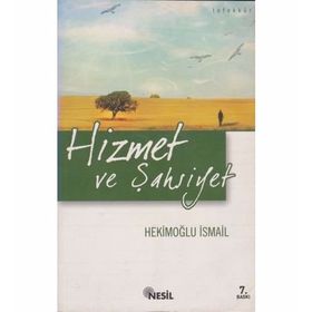 HIZMET VE ŞAHSİYET - HEKİMOĞLU İSMAİL