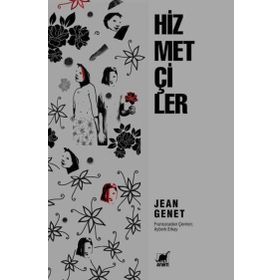 Hizmetçiler - Jean Genet