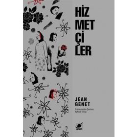 Hizmetçiler - Jean Genet