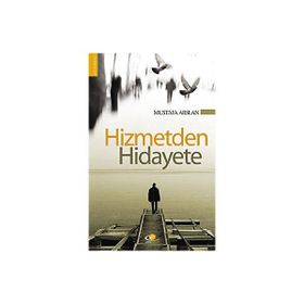 HIZMET´DEN HIDAYETE - MUSTAFA ARSLAN