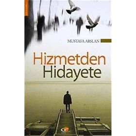 HIZMET´DEN HIDAYETE - MUSTAFA ARSLAN