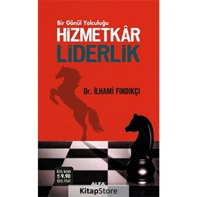 HIZMETKAR LIDERLIK - İLHAMI FINDIKÇI