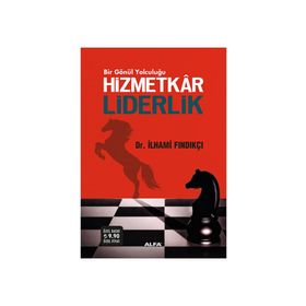 HIZMETKAR LIDERLIK - İLHAMI FINDIKÇI
