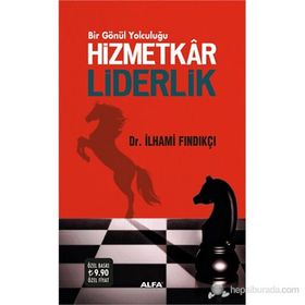 HIZMETKAR LIDERLIK - İLHAMI FINDIKÇI