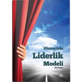 Hizmetkar Liderlik Modeli - İdris Tüzün
