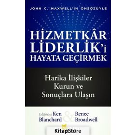 Hizmetkar Liderlik'i Hayata Geçirmek - Kolektif