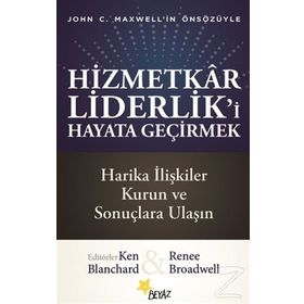 Hizmetkar Liderlik'i Hayata Geçirmek - Kolektif