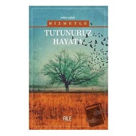 Hizmetle Tutunuruz Hayata-Semerkand Yayınları