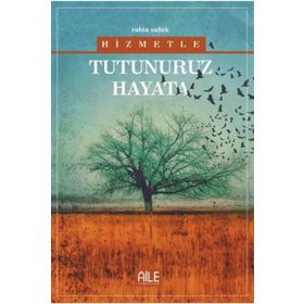 Hizmetle Tutunuruz Hayata-Semerkand Yayınları