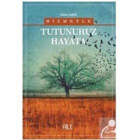 Hizmetle Tutunuruz Hayata-Semerkand Yayınları