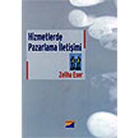 Hizmetlerde Pazarlama İletişimi - Zeliha Eser