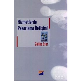 Hizmetlerde Pazarlama İletişimi - Zeliha Eser