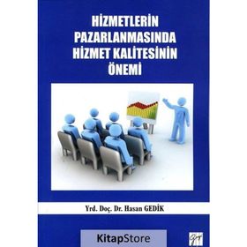 Hizmetlerin Pazarlanmasında Hizmet Kalitesinin Önemi - Hasan Gedik