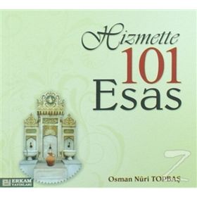 Hizmette 101 Esas - Osman Nuri Topbaş