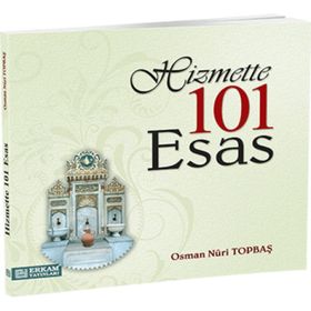 Hizmette 101 Esas - Osman Nuri Topbaş