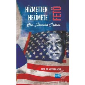 Hizmetten Hezimete FETÖ - Mustafa Acar