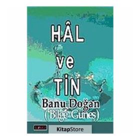 HÂL VE TIN - BANU DOĞAN