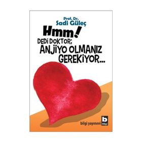 Hmm Dedi Doktor Anjio Olmanız Gerekiyor - Bilgi Yayınevi