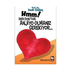 Hmm Dedi Doktor Anjio Olmanız Gerekiyor - Bilgi Yayınevi