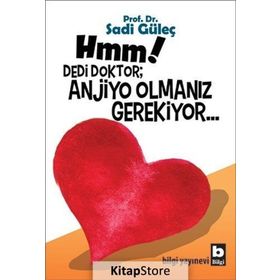 Hmm! Dedi Doktor; Anjio Olmanız Gerekiyor - Sadi Güleç