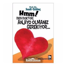 Hmm! Dedi Doktor; Anjio Olmanız Gerekiyor - Sadi Güleç