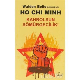 HO CHI MINH KAHROLSUN SÖMÜRGECILIK! - GENEL