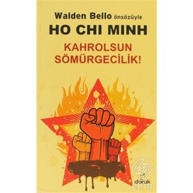 HO CHI MINH KAHROLSUN SÖMÜRGECILIK! - GENEL