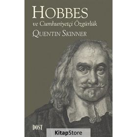 Hobbes ve Cumhuriyetçi Özgürlük - Quentin Skinner