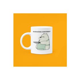 Hobi Shop Bardağıma Dokunma Baskılı Beyaz Kupa Bardak
