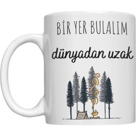 Hobi Shop Bir Yer Bulalım Dünyadan Uzak Yazılı Beyaz Porselen Kupa Bardak