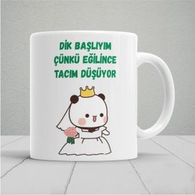Hobi Shop Dik Başlıyım Çünkü Eğilince Tacım Düşüyor Baskılı Beyaz Kupa Bardak