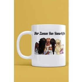 Hobi Shop Her Zaman Yan Yana Yazılı 4 Arkadaş Temalı Beyaz Kupa Bardak
