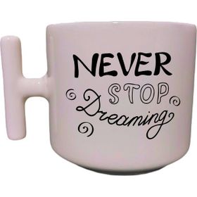 Hobi Shop Never Stop Dreaming Yazılı Krem Rengi T Saplı Kupa Bardak