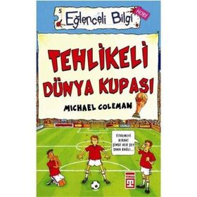 Hobi Tehlikeli Dünya Kupası - Mıcheal Coleman - Eğlenceli Bilgi Yayınları