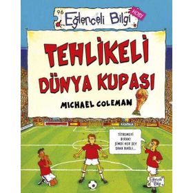 Hobi Tehlikeli Dünya Kupası - Mıcheal Coleman - Eğlenceli Bilgi Yayınları