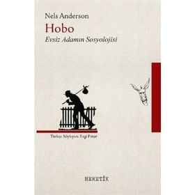 Hobo Evsiz Adamın Sosyolojisi - Nels Anderson