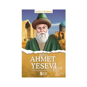Hoca Ahmet Yesevi - Tarihte İz Bırakanlaz