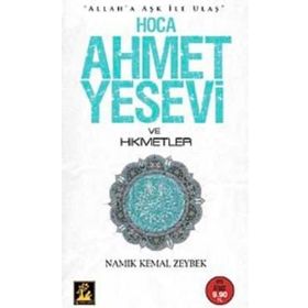 HOCA AHMET YESEVI VE HIKMETLER (CEP BOY) - NAMIK KEMAL ZEYBEK